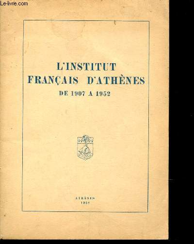 L'institut franais d'Athnes de 1907  1952