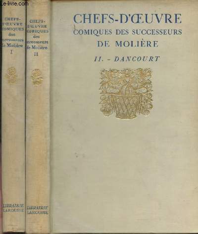 Chefs-d'oeuvre comiques des successeurs de Molire Tome I: Baron et Dufresny et Tome II: Dancourt (en 2 volumes)