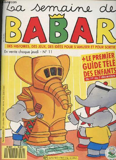 La semaine de Babar+ le premier guide de la tl des enfants- Des histoires, des jeux, des ides pour s'amuser et pour sortir N11-1990