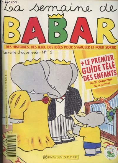 La semaine de Babar+ le premier guide de la tl des enfants- Des histoires, des jeux, des ides pour s'amuser et pour sortir N15-1990