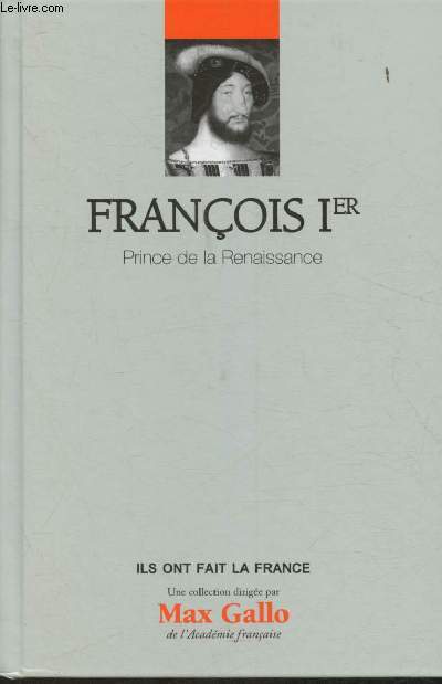 Franois Ier - Prince de la Renaissance(Collection 