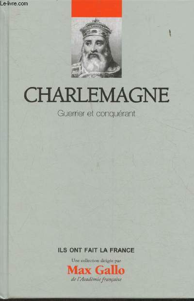 Charlemagne- Guerrier et Conqurant (Collection 