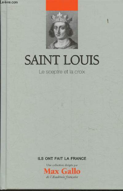 Saint Louis- Le sceptre et la croix(Collection 