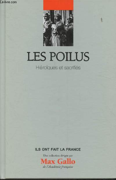 Les poilus - Hroques et sacrifis (Collection 