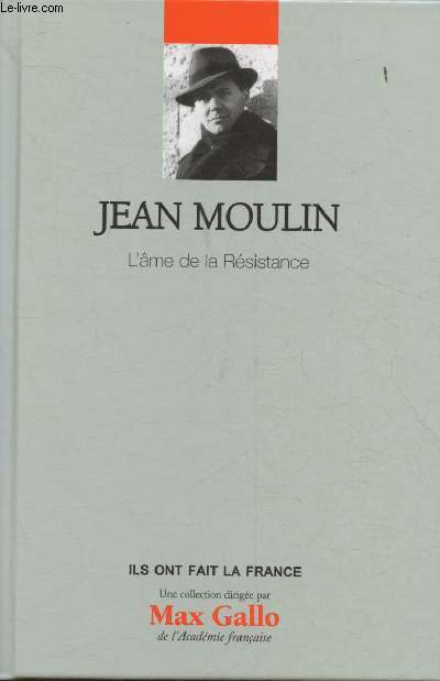Jean Moulin- L'me de la Rsistance(Collection 