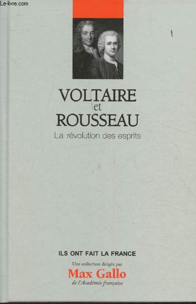 Voltaire et Rousseau- La rvolution des esprits(Collection 