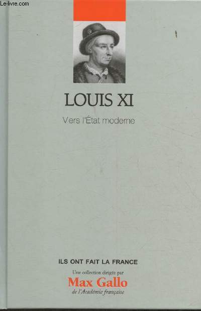Louis XI- Vers l'Etat moderne(Collection 