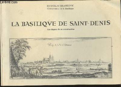 La Basilique de Saiont-Denis- Les tapes de sa construction