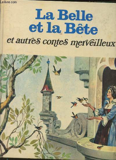 La Belle et la Bte et autres contes merveilleux