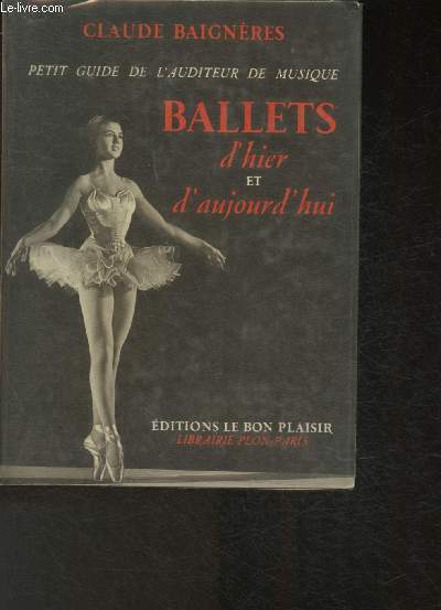 Petit guide de l'auditeur de musique- Ballets d'hier et d'aujourd'hui