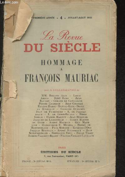 La revue du sicle- Premire Anne n4 Juillet-Aot 1933: Hommage  Franois Mauriac-Sommaire: Mauriac et le don d'enfance par Robert Vallery-Radot- Mauriac en route par Daniel Halvy- Architecture par Guy Mazeline- Mauriac et la famille par Ren Bady-etc