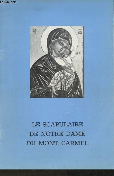 Le Scapulaire de Notre Dame du Mont Carmel