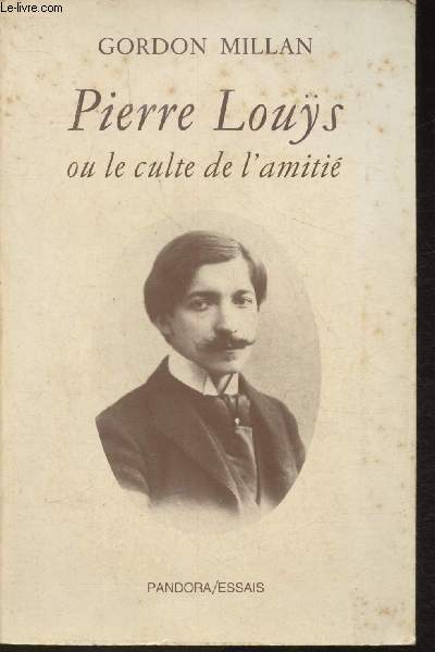 Pierre Lous ou le culte de l'amiti (Collection 
