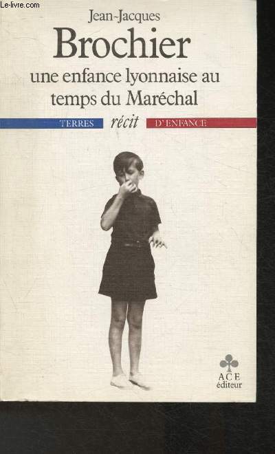 Une enfance lyonnaise au temps du Marchal
