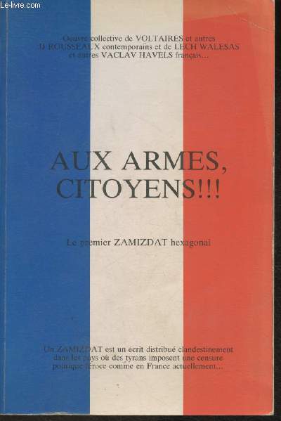 Aux armes citoyens !!! le premier zamizdat hexagonal.