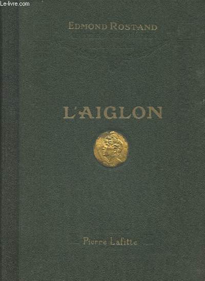 Oeuvres compltes illustres de Edmond Rostand- L'aiglon