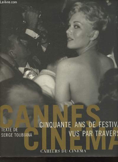 Cannes Cinma- 50 ans de festival vus par traverso