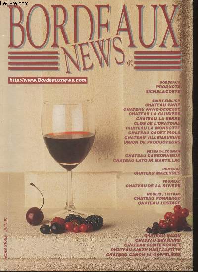 Bordeaux News- Hors Srie- Juin 1997- Sommaire: Domaines Von Neipperg Une noblesse naturelle- Chteau Smith Haut-Lafitte: Une russite sans prcdent- Chteau Braniare-Ducru- Chteau Gazin: Le got de l'Histoire- etc.