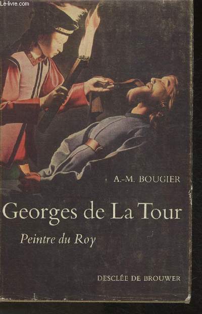 George De La Tour- Peintre du Roy