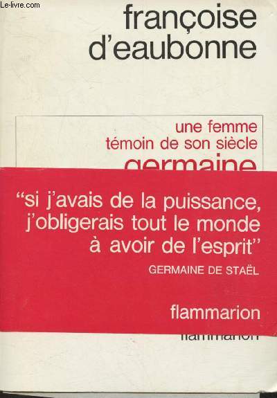 Une femme tmoin de son sicle - Germaine de Stal+ Coupure de presse sur Germaine de Stal et Article tapuscirt de Michel de Suffran.