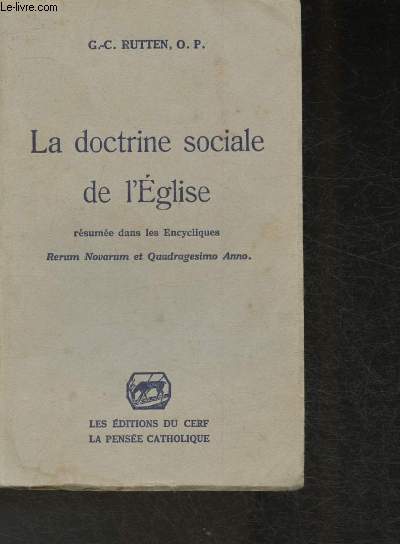 La doctrine sociale de L'Eglise- Rsume dans les Encycliques Rerum Novarum et Quadragesimo Anno (Collection 