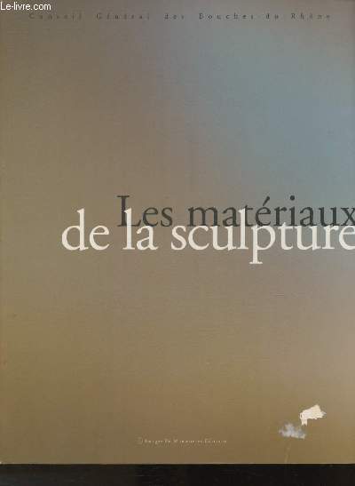 Les matériaux de la sculpture- 7 lieux, 7 matériaux - Conseil général des Bou... - Imagen 1 de 1