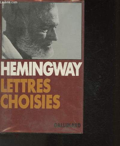 Lettres choisies 1917-1961+ quelques coupures de presse sur Hemingway.