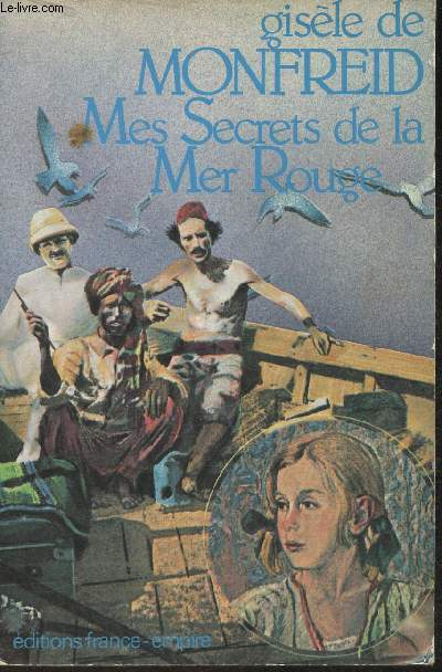 Mes secrets de la mer rouge+ coupure de presse sur Henri et Gisle De Monfreid
