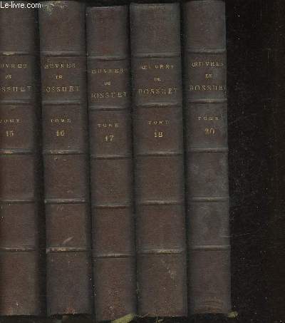 Oeuvres compltes de Bossuet d'aprs les manuscrit originaux Tomes XV  XXV Sauf Tome XIX manquant (en 10 volumes) -Texte en franais et en latin.