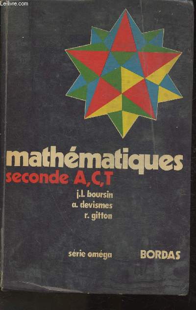 Mathmatiques seconde A,C,T- Nouvelles instructions (Nouvelle collection de mathmatiques, srie Omga)