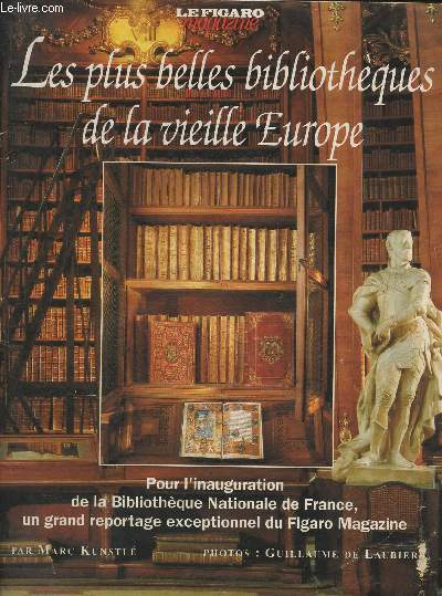 Le figaro magazine- Les plus belles bibliothques de la vieille Europe+ brochures et journal sur la Bibliothque nationale de France
