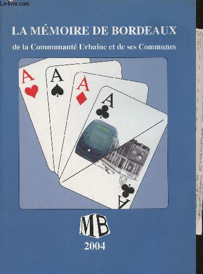 La mmoire de Bordeaux de la Communaut urbaine et de ses communes- Agenda 2004 +coupures de presses sur Bordeaux