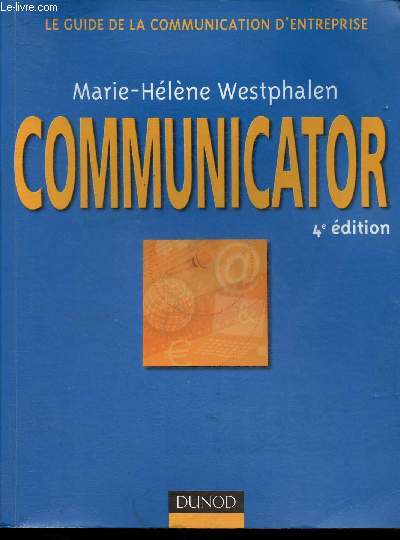 Le guide de la communication d'entreprise- Communicator 4e dition
