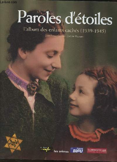 Paroles d'toiles- l'album des enfants cachs (1939-1945)+coupures de presse sur les Justes