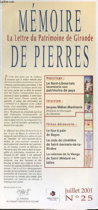 Mmoire de pierres- La lettre du Patrimoine de Gironde N25-2001-Sommaire: Le Nord-Libournais inventorie son patrimoine de Pays- Le four  pain de Bayas- La croix de cimetire de Saint-Germain-La-Rivire- La colonne de la Vierge de Saint-Mdard-en-Jalles-