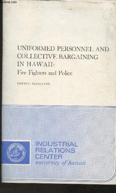 Uniformed personnel and collective bargaining in Hawaii: Fire Fighters and Police- texte en anglais