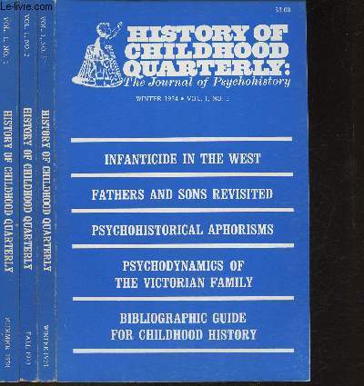 History of childhood quarterly: The Journal of Psychohistory- Vol 1-N1-2-3 (3 volumes)-1973- Texte en anglais