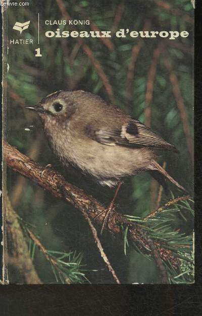 Oiseaux d'Europe Tome I: Engoulevents, Martinets, Rolliers, Pics, Passereaux