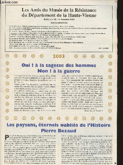 Les amis du Muse de la Rsistance du Dpartement de la Haute-Vienne Bulletin n60- Anne 2002- Sommaire: Les paysans, ternels oublis de l'Histoire - Crmonies du 11 novembre- Les fondamentaux- Dico critique- posie- Echos- etc.