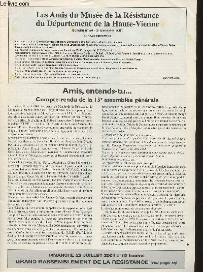 Les amis du Muse de la Rsistance du Dpartement de la Haute-Vienne Bulletin n54- Anne 2001-Sommaire: Amis entends-tu...- Ligue des droits de l'Homme- Anna Pouzache- Crmonies- La Rpublique dclare sur les bords de la Vienne quelques heures avant de