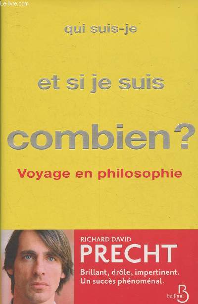 Qui suis-je et si je suis, combien?- Voyage en philosophie