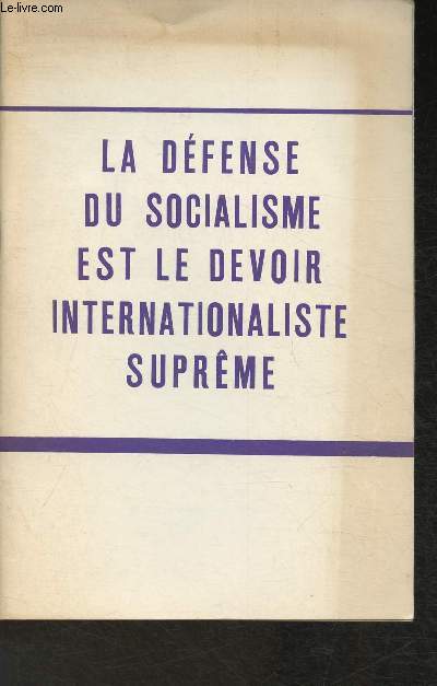 La dfense du socialisme est le devoir internationaliste suprme- Pravda 22 aout 1968