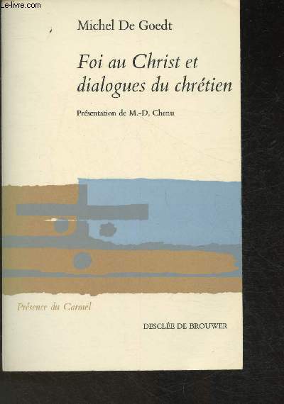 Foi au Christ et dialogues du chrtien (Collection 