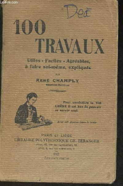 100 travaux utiles, faciles, agrables  faire soi-mme, expliqus