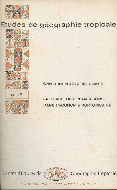 Etudes de gographie tropicale- n12 - Les cahiers d'outre-mer- n96, 24me anne- octobre-dcembre 1971-La place des plantations dans l'conomie portoricaine