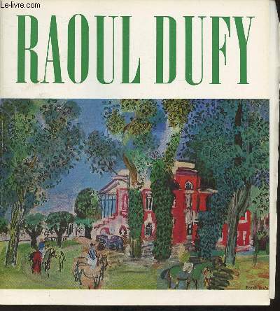 Raoul Dufy 1877-1953-Galerie des Beaux-Arts, Bordeaux 2 mais- 1er septembre 1970