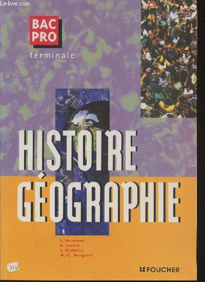 Manuel d'Histoire, Gographie- Bac Pro Terminale