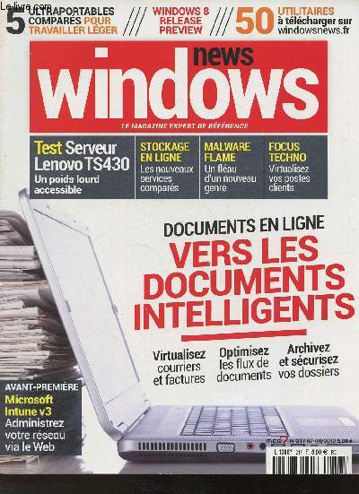 New Windows- n217- Aout 2012-Sommaire: Test serveur Lenovo TS430 un poids lourd accessible- Stockage en ligne- Malware flame- Focus Techno: Virtualisez vos postes clients- Vers les documents intelligents- Microsoft Intune v3- etc.