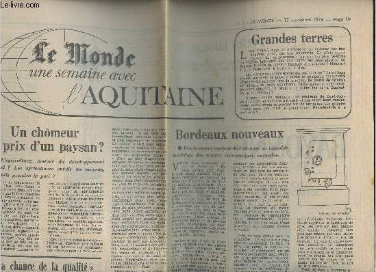 Le Monde, une semaine avec l'Aquitaine- 17 Novembre 1976 - Page 19-Sommaire: Grandes terres- Bordeaux Nouveaux- Un chmeur au prix d'un paysan?- 