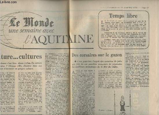 Le Monde, une semaine avec l'Aquitaine- 19 Novembre 1976- Page 21-Sommaire: Temps libre- Culture...Cultures- Des corsaires sur le gazon- Bodeaux University- Franois Billetdoux: ondes courtes- Ecrivains en Aquitaine- Littrature et critique- La nouvelle: